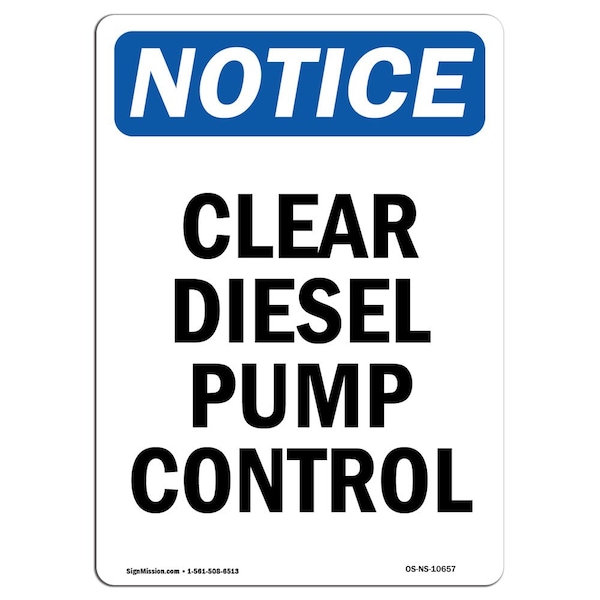 Signmission Safety Sign, OSHA Notice, 18" Height, Clear Diesel Pump Control Sign, Portrait OS-NS-D-1218-V-10657 - main